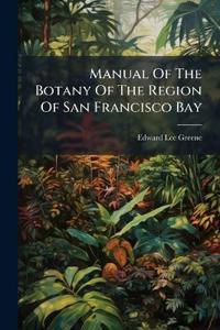 Bokomslag för "Manual of the Botany of the Region of San Francisco Bay"