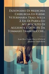 Kirjan kansi "Dizionario Di Medicina Chirurgia Ed Igiene Veterinaria Trad. Sulla 2. Ed. Di Parigi Ed Accresciuto Di Aggiunte E Di Note Da Tommaso Tamberlicchi..."