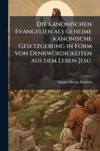 Bokomslag för "Die kanonischen Evangelien als geheime kanonische Gesetzgebung in Form von DenkwÃ1/4rdigkeiten aus dem Leben Jesu."