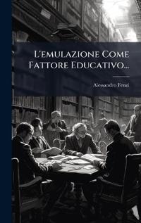 Bokomslag för "L'emulazione Come Fattore Educativo..."