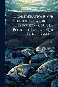 Kirjan kansi "ConsidÃ(c)rations Sur L'histoire Naturelle Des Poissons, Sur La PÃache Et Les Lois Qui La RÃ(c)gissent..."
