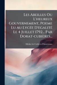 Bokomslag för "Les Abeilles Ou L'heureux Gouvernement, Poeme Lu Au LycÃ(c)e D'egalitÃ(c) Le 4 Juillet 1792... Par Dorat-cubières..."