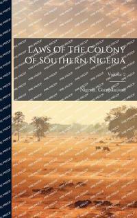 Laws Of The Colony Of Southern Nigeria