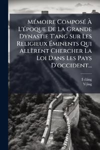 Kirjan kansi "MÃ(c)moire ComposÃ(c) Ã? L'Ã(c)poque De La Grande Dynastie T'ang Sur Les Religieux Ã?minents Qui Allèrent Chercher La Loi Dans Les Pays D'occident..."