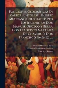 Kirjan kansi "Posiciones Geogràficas De Varios Puntos Del Imperio Mexicano Colectados Por Los Ingenieros Don Manuel Orozco Y Berra, Don Francisco MartÃ-nez De Chavero Y Don Francisco JimÃ(c)nez ......"