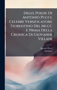 Kirjan kansi "Delle Poesie Di Antonio Pucci, Celebre Versificatore Fiorentino Del Mccc E Prima Della Cronica Di Giovanni Villani"