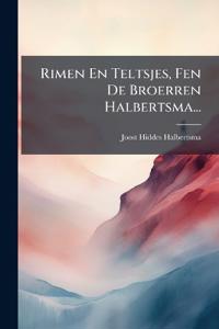 Bokomslag för "Rimen En Teltsjes, Fen De Broerren Halbertsma..."