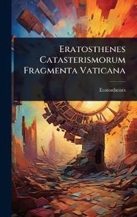 Eratosthenes Catasterismorum Fragmenta Vaticana