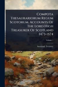 Bokomslag för "Compota Thesaurariorum Regum Scotorum. Accounts Of The Lord High Treasurer Of Scotland 1473-1574"