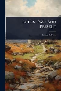 Luton, Past And Present