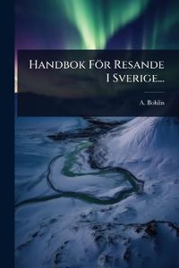 Handbok För Resande I Sverige...