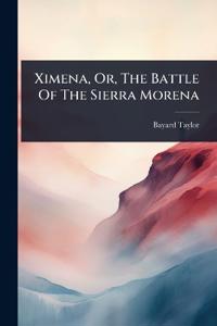 Ximena, Or, The Battle Of The Sierra Morena
