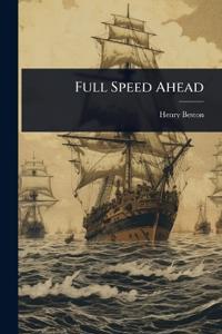 Full Speed Ahead