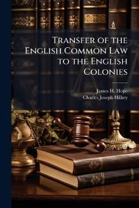 Transfer of the English Common Law to the English Colonies