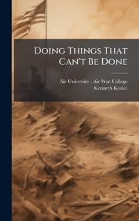Doing Things That Can't Be Done