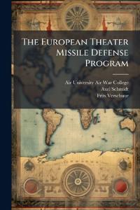 The European Theater Missile Defense Program