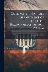 Bokomslag för "Goldwater-Nichols Department of Defense Reorganization Act of 1986"