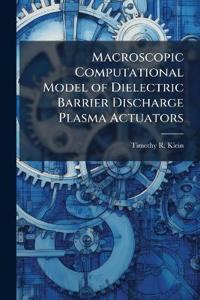 Bokomslag för "Macroscopic Computational Model of Dielectric Barrier Discharge Plasma Actuators"