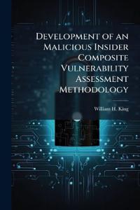 Bokomslag for "Development of an Malicious Insider Composite Vulnerability Assessment Methodology"