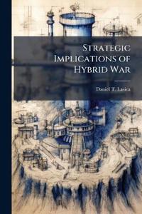 Strategic Implications of Hybrid War