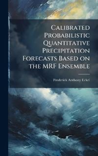 Calibrated Probabilistic Quantitative Precipitation Forecasts Based on the MRF Ensemble
