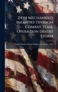 24th Mechanized Infantry Division Combat Team, Operation Desert Storm