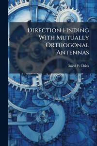 Direction Finding With Mutually Orthogonal Antennas