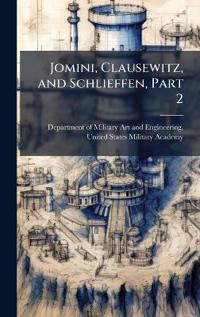 Bokomslag för "Jomini, Clausewitz, and Schlieffen, Part 2"