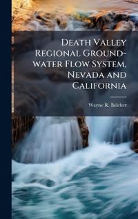 Death Valley Regional Ground-water Flow System, Nevada and California