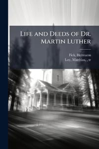 Bokomslag för "Life and Deeds of Dr. Martin Luther"