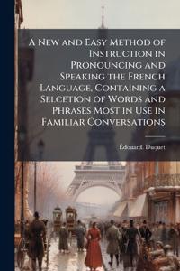 Kirjan kansi "A New and Easy Method of Instruction in Pronouncing and Speaking the French Language, Containing a Selcetion of Words and Phrases Most in Use in Familiar Conversations"