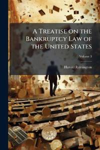 Bokomslag för "A Treatise on the Bankruptcy Law of the United States"