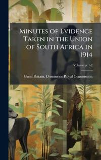 Bokomslag för "Minutes of Evidence Taken in the Union of South Africa in 1914"