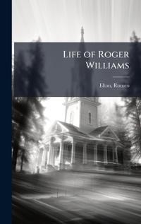 Life of Roger Williams