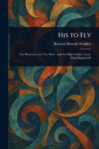 His to Fly