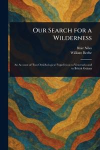 Our Search for a Wilderness