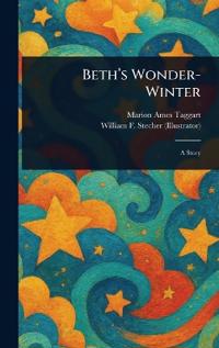 Bokomslag för "Beth's Wonder-Winter"
