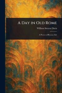 A Day in Old Rome