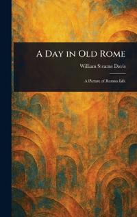 A Day in Old Rome