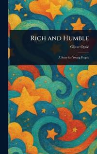 Rich and Humble
