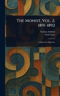 The Monist, Vol. 2, 1891-1892