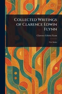 Collected Writings of Clarence Edwin Flynn