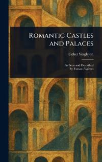 Romantic Castles and Palaces