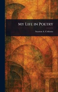 My Life in Poetry