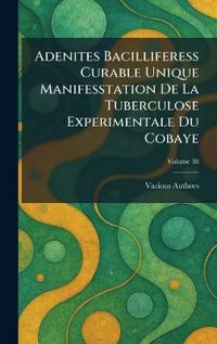 Kirjan kansi "adenites bacilliferess curable unique manifesstation de la tuberculose experimentale du cobaye"