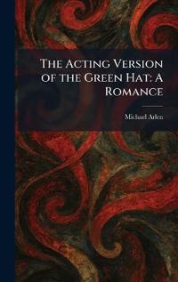 The Acting Version of the Green Hat