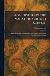 Administering the Vacation Church School
