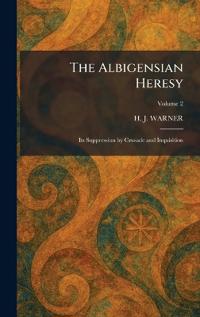 The Albigensian Heresy