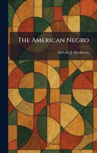 The American Negro
