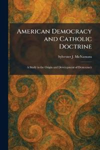 American Democracy and Catholic Doctrine